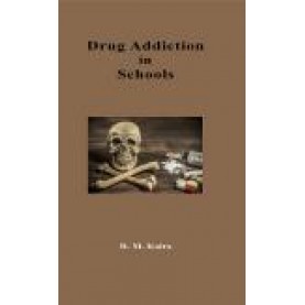 DRUG ADDICTION IN SCHOOLS-RAJINDER M KALRA-SHIPRA PUBLICATIONS-9788175411201