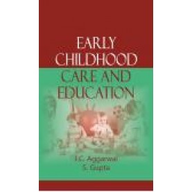 EARLY CHILDHOOD CARE AND EDUCATION-J.C. AGGARWAL, S. GUPTA-SHIPRA PUBLICATIONS-SHIPRA PUBLICATIONS-9789388691116