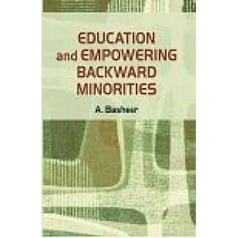 EDUCATION AND EMPOWERING BACKWARD MINORITIES-A. BASHEER-SHIPRA PUBLICATIONS-9789386262226(PB)