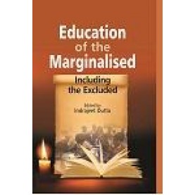 EDUCATION OF THE MARGINALISED-INDRAJEET DUTTA(ED.)-SHIPRA PUBLICATIONS-9789386262035(PB)