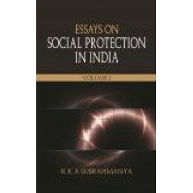ESSAYS ON SOCIAL PROTECTION IN INDIA(VOL. 1)-R.K.A. SUBRAHMANYA-SHIPRA PUBLICATIONS-9789386262837 (HB)