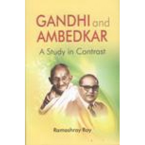 GANDHI AND AMBEDKAR; A STUDY IN CONTRAST-RAMASHRAY ROY-SHIPRA PUBLICATIONS-9788175418455(HB)
