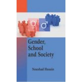 GENDER, SCHOOL AND SOCIETY-Noushad Husain-SHIPRA PUBLICATIONS-9789386262943 (PB)