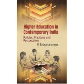 HIGHER EDUCATION IN CONTEMPORARY INDIA-P. SATYANARAYANA-SHIPRA PUBLICATIONS-9789386262127 (PB)