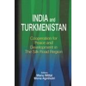 INDIA AND TURKMENISTAN-MANU MITTAL, MONA AGNIHOTRI-MANU MITTAL, MONA AGNIHOTRI-SHIPRA PUBLICATIONS-9788175418820 (HB)