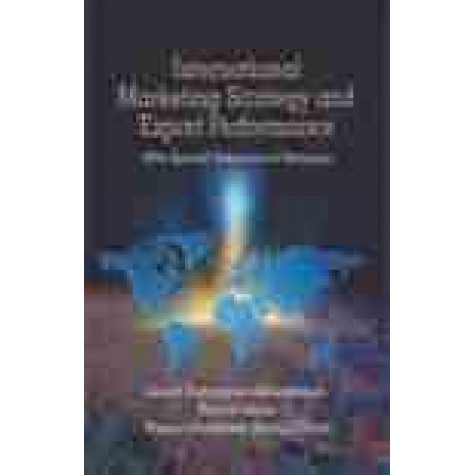 INTERNATIONAL MARKETING STRATEGY AND EXPORT PERFORMANCE-Saad Dubayyan Alshammari, Rabiul Islam, Ahmad Bashawir Abdul Ghani-SHIPRA PUBLICATIONS-9788175418226 (HB)
