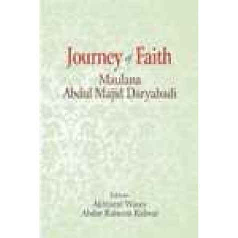 JOURNEY OF FAITH-AKHTARUL WASEY, ABDUR RAHEEM KIDWAI-SHIPRA PUBLICATIONS-9788175417984 (HB)