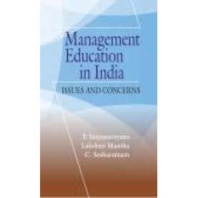 MANAGEMENT EDUCATION IN INDIA-P. SATYANARAYANA, LAKSHMI MANTHA, C. SESHARATNAM-SHIPRA PUBLICATIONS-9789388691260 (PB)