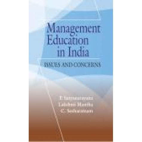 MANAGEMENT EDUCATION IN INDIA-P. SATYANARAYANA, LAKSHMI MANTHA, C. SESHARATNAM-SHIPRA PUBLICATIONS-9789388691260 (PB)