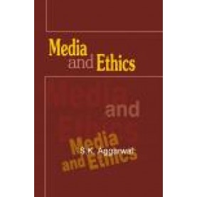 MEDIA AND ETHICS-S.K. AGGARWAL-SHIPRA PUBLICATIONS-9789388691239