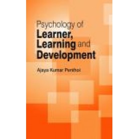PSYCHOLOGY OF LEARNER, LEARNING AND DEVELOPMENT-AJAYA KUMAR PENTHOI-SHIPRA PUBLICATIONS-9788175418783(PB)