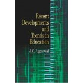 RECENT DEVELOPMENTS AND TRENDS IN EDUCATION-J.C. AGGARWAL-SHIPRA PUBLICATIONS-9789386262653