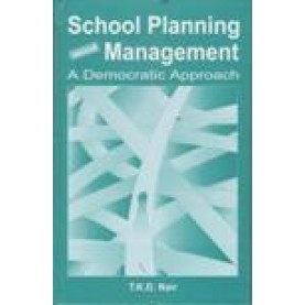 SCHOOL PLANNING AND MANAGEMENT-T.K.D. NAIR-SHIPRA PUBLICATIONS-9788175418394(PB)
