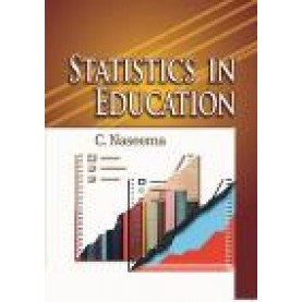 STATISTICS IN EDUCATION-C. NASEEMA-SHIPRA PUBLICATIONS-9789386262486(PB)