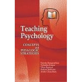 TEACHING PSYCHOLOGY-NAMITA RANGANATHAN, VISHKHA KUMAR, VIKAS BANIWAL, RASHMI MALHOTRA, ANSHU CHAUDHARY-SHIPRA PUBLICATIONS-97881754188 (PB)