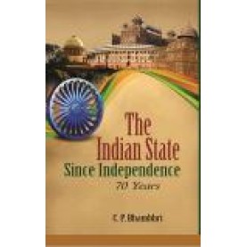 THE INDIAN STATE SINCE INDEPENDENCE-C.P. BHAMBHRI-SHIPRA PUBLICATIONS-9789386262417 (HB)