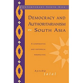 DEMOCRACY AND AUTHORITARIANISM IN SOUTH ASIA,JALAL,Cambridge University Press,9780521060622,