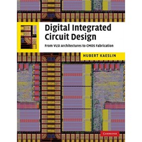 Digital Integrated Circuit Design South Asian Edition,KAESLIN,Cambridge University Press,9780521127356,