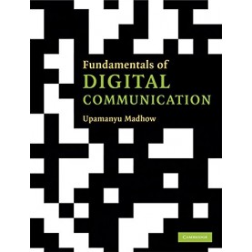Fundamentals of Digital Communication (South Asian Edition),MADHOW,Cambridge University Press,9780521171571,