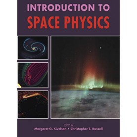 INTRODUCTION TO SPACE PHYSICS,Kivelson/Russell,Cambridge University Press,9780521457149,