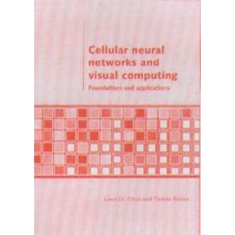 Cellular Neural Netwroks and Visual Computing,CHUA,Cambridge University Press,9780521540803,