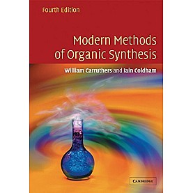 Modern Methods of Organic Synthesis, 4th Edition,Carruthers,Cambridge University Press,9780521682138,