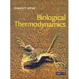 BIOLOGICAL THERMODYNAMICS (OLD EDITION),HAYNIE,Cambridge University Press,9780521704045,