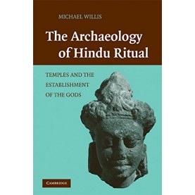The Archaeology of Hindu Ritual South Asian edition,Willis,Cambridge University Press,9780521765459,
