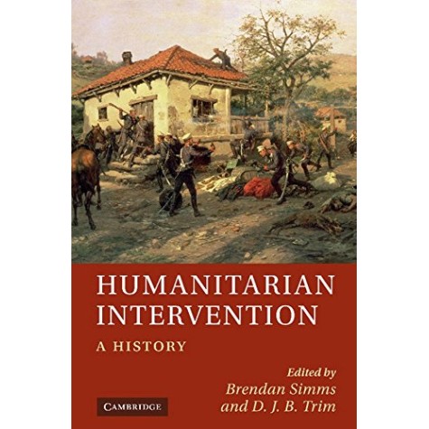 Humanitarian Intervention : A History South Asian Edition,SIMMS,Cambridge University Press,9781107020238,