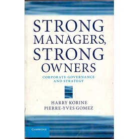 Strong Managers, Strong Owners: Corporate Governance and Strategy,Harry Korine,Cambridge University Press,9781107518766,
