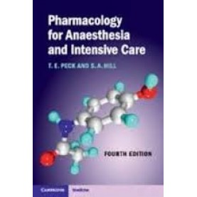 Pharmacology for Anaesthesia and Intensive Care, 4th Edition,T. E. Peck,Cambridge University Press,9781107542174,