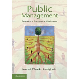 Public Management: Organizations, Governance, and Performance,oToole,Cambridge University Press,9781107606234,