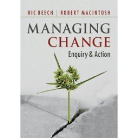 Managing Change: Enquiry and Action,Beech,Cambridge University Press,9781107610705,