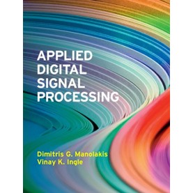 Applied Digital Signal Processing South Asian Edition,Manolakis,Cambridge University Press,9781107616738,