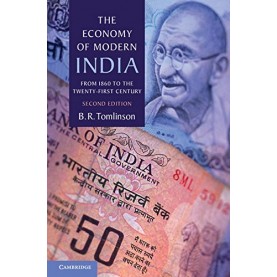 The Economy of Modern India: From 1860 to the Twenty-First Century, 2 Ed.,Tomlinson,Cambridge University Press,9781107660304,