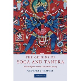 The Origins of Yoga and Tantra,SAMUEL,Cambridge University Press,9781107678972,