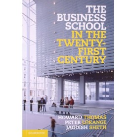 The Business School in the Twenty First Century (South Asian edition),LORANGE,Cambridge University Press,9781107692268,