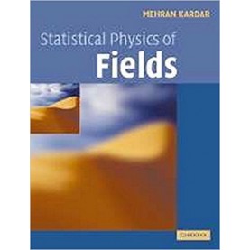 Statistical Physics of Fields,Mehran Kardar,Cambridge University Press,9781108448253,