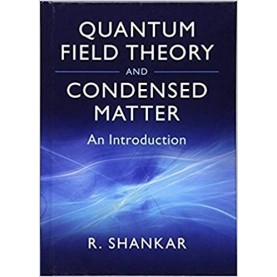 Quantum Field Theory and Condensed Matter (South Asia edition),Ramamurti Shankar,Cambridge University Press,9781108454926,