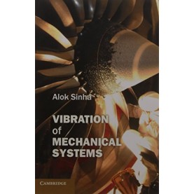 Vibration of Mechanical Systems,Alok Sinha,Cambridge University Press,9781316508909,