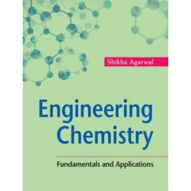 Engineering Chemistry (South Asia edition),Shikha Agarwal,Cambridge University Press,9781316648865,