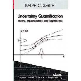 Uncertainty Quantification: Theory, Implementation, and Applications,Smith,Cambridge University Press,9781611973211,