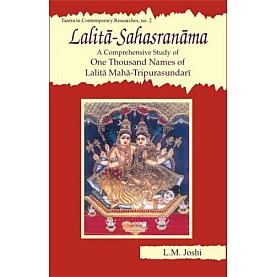 Lalita-Sahasranama  A Comprehensive Study of One Thousand Names of Lalita Maha-Tripurasundari-L.M. Joshi-D.K. Printworld-9788124601044