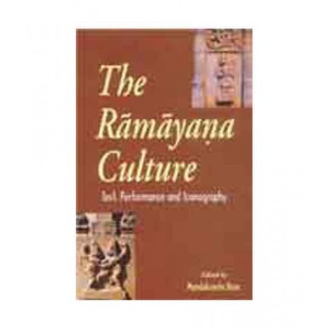 Ramayana Culture  Text, Performance and Iconography-Mandakranta Bose-D.K. Printworld-9788124602249
