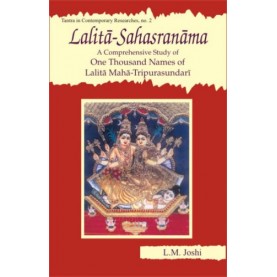 Lalita-Sahasranama  A Comprehensive Study of One Thousand Names of Lalita Maha-Tripurasundari-L.M. Joshi-D.K. Printworld-9788124603536