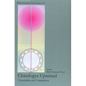 Chandogya Upanisad  Translation and Commentary-Swami Muni Narayana Prasad-D.K. Printworld-9788124603741