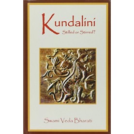 Kundalini: Stilled or Stirred? (Hb)-Swami Veda Bharati-D.K. Printworld-9788124606667