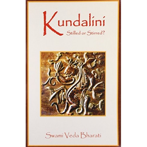 Kundalini: Stilled or Stirred? (Pb)-Swami Veda Bharati-D.K. Printworld-9788124606674