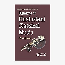 Elements of Hindustani Classical Music-Shruti Jauhari-D.K. Printworld-9788124608005