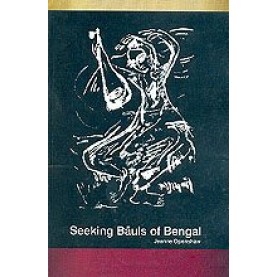 SEEKING BAULS OF BENGAL,Openshaw,Cambridge University Press,9788175962057,